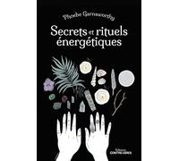 Secrets et rituels énergétiques