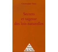 Secrets et sagesse des lois naturelles