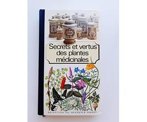Secrets et vertus des plantes médicinales