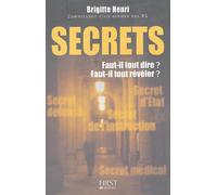 Secrets: Faut-il tout dire ? Faut-il tout révéler ?