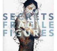 Secrets - Fragile Figures