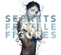 Secrets - Fragile Figures