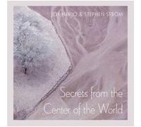 Secrets From The Center Of The World by Stephen Strom Joy Harjo (Auteur)