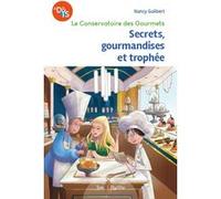 Secrets, gourmandises et trophée