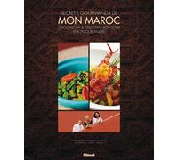 Sébastien Bontour, Choumicha – Secrets gourmands de mon Maroc – Guide – Broché