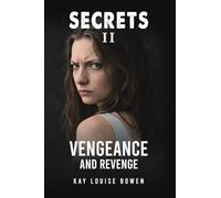 Secrets II: Vengeance and Revenge