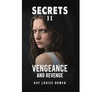 Secrets II: Vengeance and Revenge