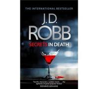 Secrets In Death J D Robb, (Auteur)
