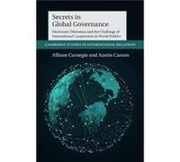 Secrets in Global Governance by Austin University of Chicago Carson Austin University of Chicago Carson (Auteur)
