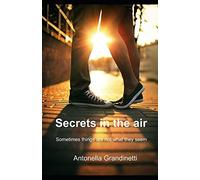 Secrets In The Air: Sometimes Things Are Not What They Seem (Serie Secrets)