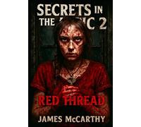 Secrets in the Attic 2 - Red Thread: Where Trauma Binds and Justice Bleeds