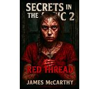 Secrets in the Attic 2 - Red Thread: Where Trauma Binds and Justice Bleeds