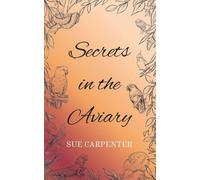 secrets in the Aviary