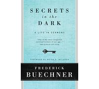 Secrets in the Dark: A Life in Sermons