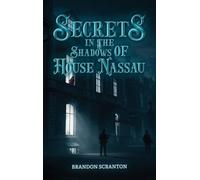 Secrets in the Shadows of House Nassau
