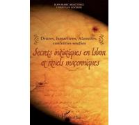 Secrets initiatiques en Islam & rituels maçonniques:Druzes, Ismaéliens, Alaouites, confréries-soufies