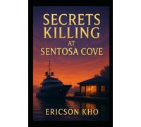 Secrets Killing at Sentosa Cove: Eat, Pray, Kopi Mysteries - Book 5