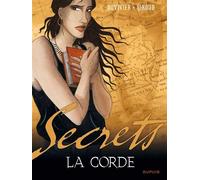 Secrets, La corde - Tome 1 - Frank Giroud - Dupuis - cartonné - Bande dessinée