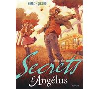 Secrets, L'Angélus intégrale - Tome 0 - Secrets, L'Angélus - Intégrale