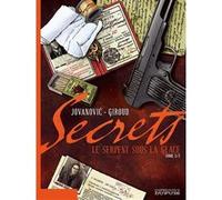 Secrets, Le Serpent sous la glace - Tome 3 Frank Giroud (Auteur), Milan Jovanovic (Illustration)