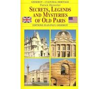 Secrets, legends and mysteries of old paris - Patrick Hemmler - Gisserot Editions - broché - Essai