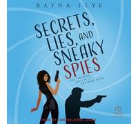 Secrets, mensonges et espions sournois
