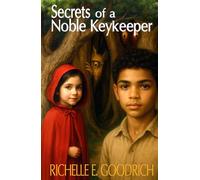 Secrets of a Noble Keykeeper: The Story of Dreamland