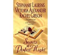 Secrets of a Perfect Night Rachel Gibson, Stephanie Laurens, Victoria Alexander (Auteur)