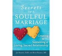 Secrets of a Soulful Marriage by Jim Jim Sharon SharonRuth Ruth Sharon Sharon Jim Jim Sharon SharonRuth Ruth Sharon Sharon (Auteur)