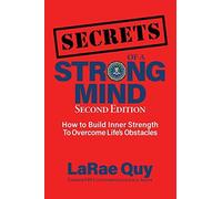Secrets Of A Strong Mind (2nd Edition)