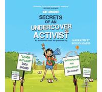 Secrets of an Undercover Activist - Nat Amoore