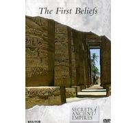 Secrets of Ancient Empires: The First Beliefs