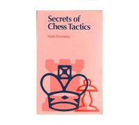 SECRETS OF CHESS TACTICS