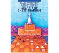 Secrets of Chess Training Arthur Yusupov, Marc Dvoretsky (Auteur)