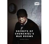 Secrets of Churchill's War Rooms - [Livre en VO] Jonathan Asbury (Auteur)