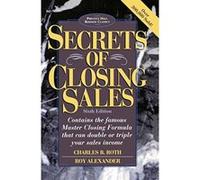 Secrets of Closing Sales, Prentice Hall Business Classics Charles B. Roth, Roy Alexander (Auteur)