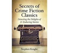 Secrets of Crime Fiction Classics - Stephen Knight - McFarland amp Co Inc - Livre en Anglais - Paperback Stephen KnightStephen Knight (Auteur)