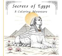 Secrets of Egypt: A Coloring Adventure for Adults
