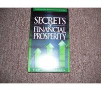 Secrets of Financial Prosperity (Discover Biblical Keys to a Secure Financial Future)