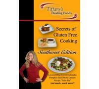 Secrets of Gluten Free Cooking: Southwest Edition