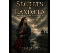 Secrets of Laxdæla: The True Viking Saga, Book XI