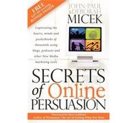 Secrets of Online Persuasion by Deborah Micek Deborah Micek, John-paul Micek (Auteur)