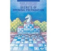 Secrets of Opening Preparation, Dvoretsky School of Future Chess Champions Artur Yusupov, Mark Dvoretsky (Auteur)