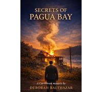Secrets of Pagua Bay: A Caribbean Mystery