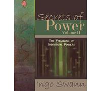 Secrets of Power, Volume II: The Vitalizing of Individual Powers