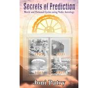 Secrets of Prediction: World and Personal Cycles using Vedic Astrology