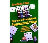 Secrets Of Professional Tournament Poker: V. 1: Fundamentals And How To Handle Varying Stack Sizes (D&B Poker Series) (Paperback) Jonathan Little, (Auteur)