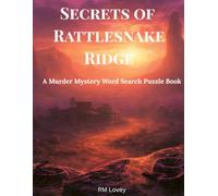 Secrets of Rattlesnake Ridge: A Murder Mystery Word Search Puzzle Book