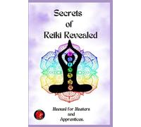 Secrets of Reiki Revealed