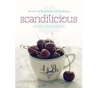 Secrets of Scandinavian Cooking . . . Scandilicious